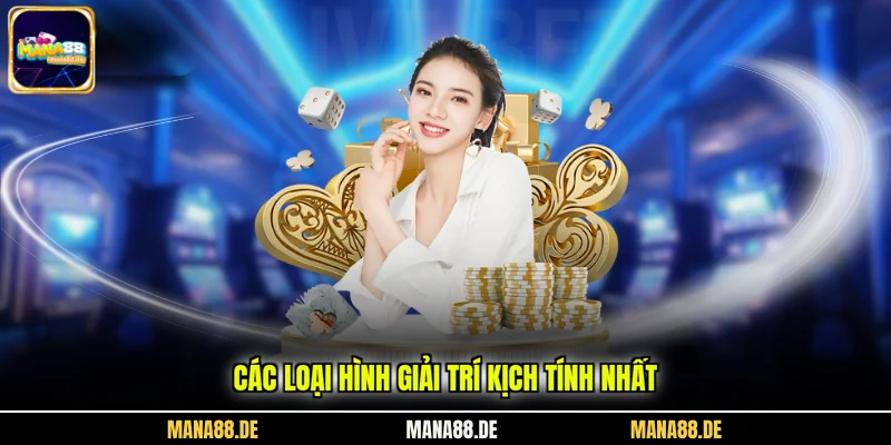 Các loại hình giải trí kịch tính nhất
