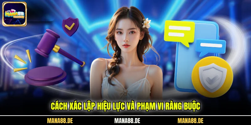 Cách xác lập hiệu lực và phạm vi ràng buộc