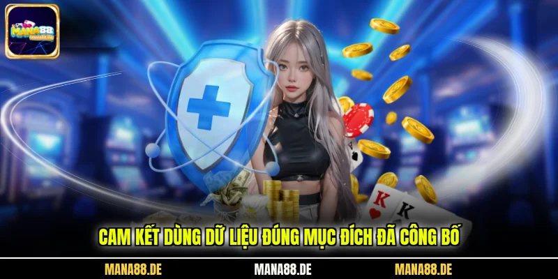 Cam kết dùng dữ liệu đúng mục đích đã công bố