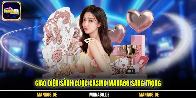Giao diện sảnh cược casino Mana88 sang trọng