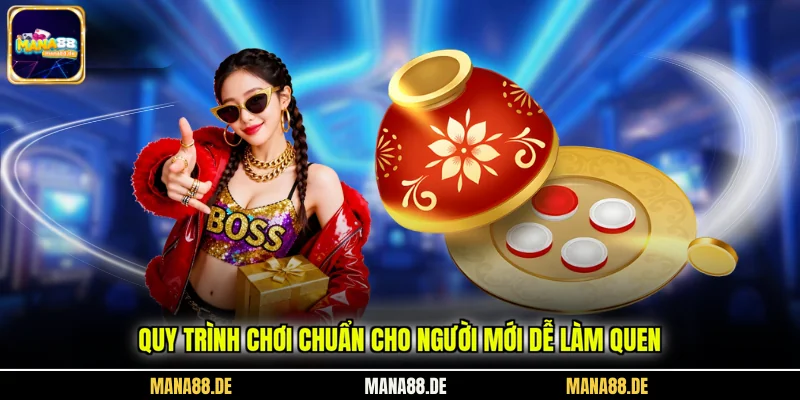 Quy trình chơi chuẩn cho người mới dễ làm quen
