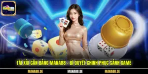 Tài Xỉu Cân Bảng Mana88