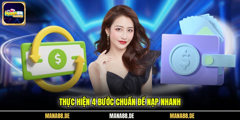 Thực hiện 4 bước chuẩn để nạp nhanh